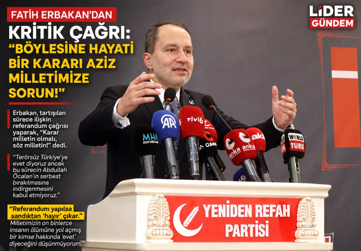 Fatih Erbakan Referandum istedi
