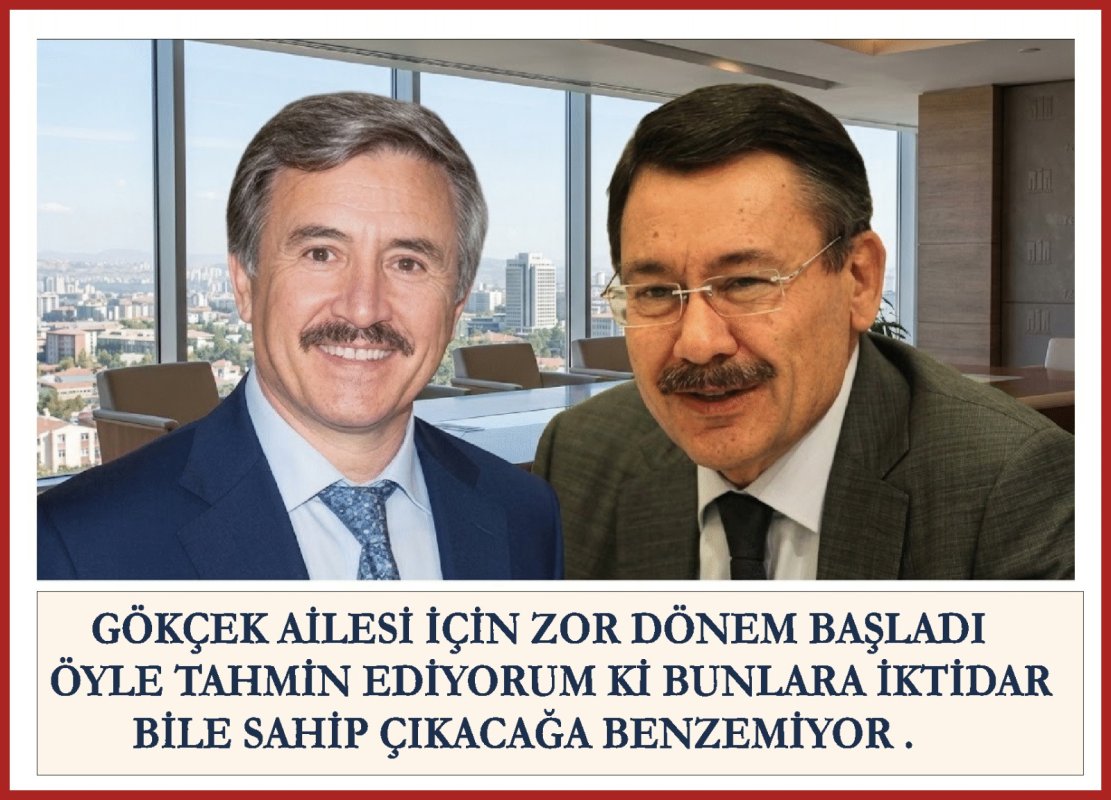 Söylememiştin demeyin, Melih Gökçek ve ailesi bu sefer yakayı zor kurtaracağa benziyor